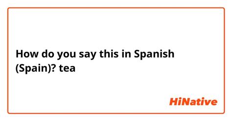 how do you say tea in spanish